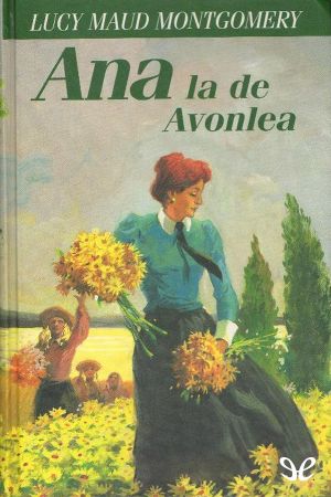 [Ana de las Tejas Verdes 02] • Ana La De Avonlea